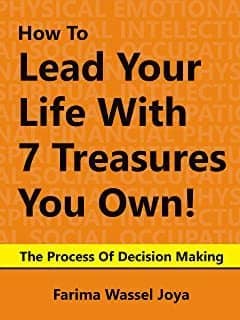 How to Lead Your Life With 7 Treasures You Own!